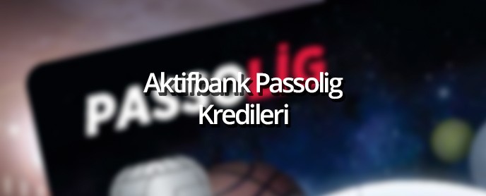 Aktifbank ve passolig nedir?