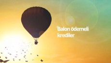 Balon ve Ara Ödemeli Krediler